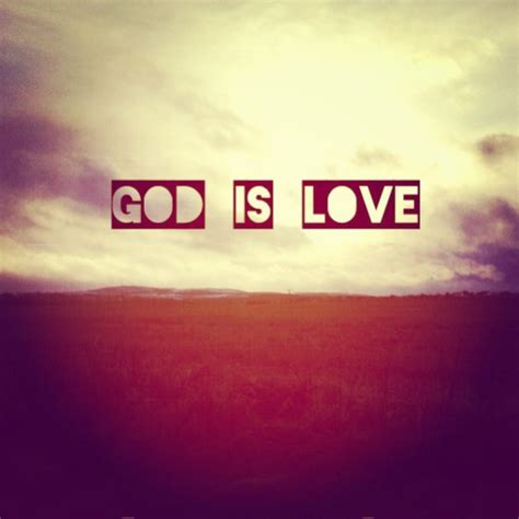 god is love – God In All Things