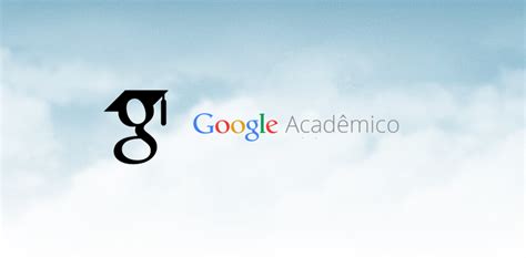 Google Acadêmico: Guia Completo Para Busca De Artigos ...