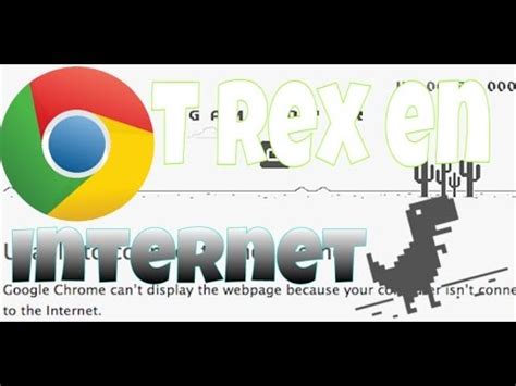 Google Chrome | Juego del T Rex   YouTube