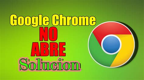Google Chrome no abre | Solución 2015 | Problemas con ...