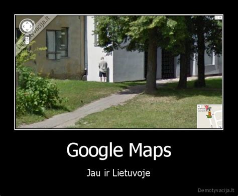 Google Maps | Demotyvacija.lt