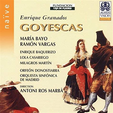 Granados: Goyescas by Lola Casariego, María Bayo, Antoni ...