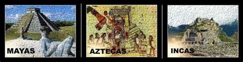 Grandes e Importantes Civilizaciones Americanas mayas ...