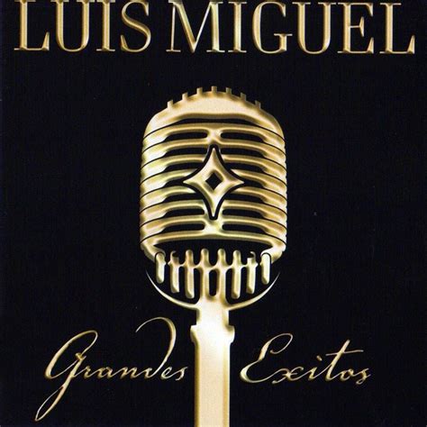 Grandes Éxitos   Luis Miguel | Escuchar Música TOP MP3 ...