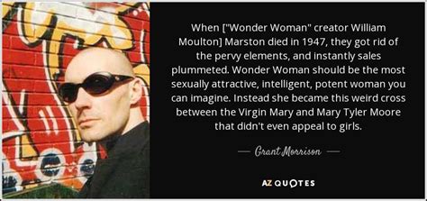 Grant Morrison quote: When [ Wonder Woman  creator William ...