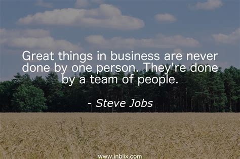 Great things in business are n by Steve Jobs | InBlix