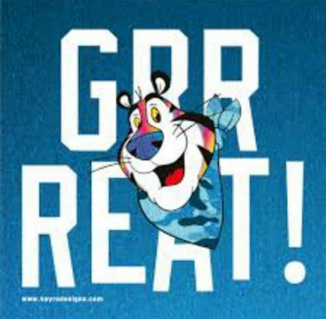Grrreat ! | Tony the Tiger | Pinterest