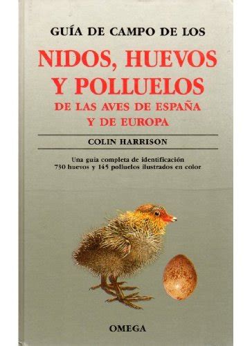 Guía De Campo De Los Nidos, Huevos Y Polluelos De Las Aves ...