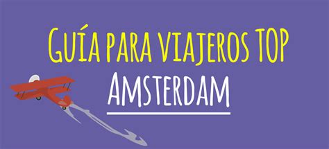 Guía para viajeros TOP Amsterdam El Blog de Idiomas