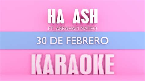 Ha ash   30 de Febrero  Karaoke  ft. Abraham Mateo   YouTube