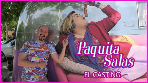 HAGO EL CASTING DE PAQUITA SALAS Y...   Curioso De Todo I ...