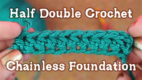 Half Double Crochet Chainless Foundation Video Tutorial