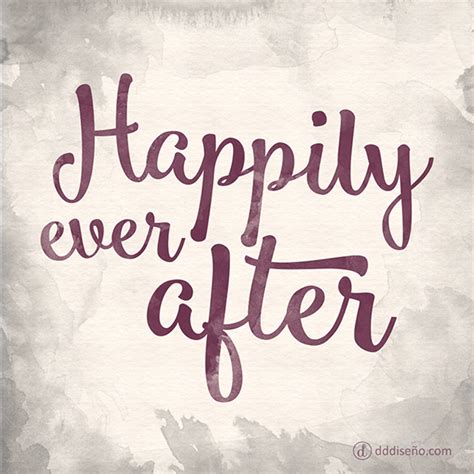Happily Ever After / Felices por siempre > Frases de amor ...