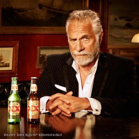 Happy Trails, Most Interesting Man in the World ...