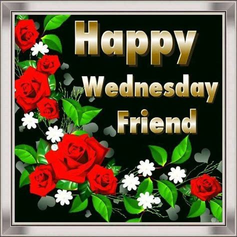 Happy Wednesday Friend Pictures, Photos, and Images for ...