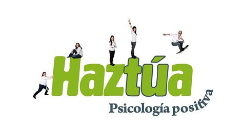 Haztúa Psicología Positiva: Psicólogos en Madrid Centro y ...