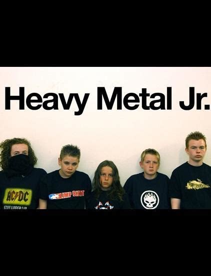 Heavy Metal Jr.  C   2005    FilmAffinity