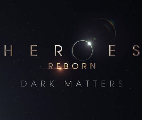 Heroes Reborn: Dark Matters  TV Series   2015    FilmAffinity