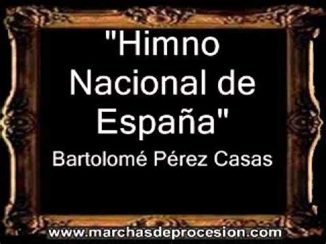 Himno Nacional de España   Bartolomé Pérez Casas [AM ...