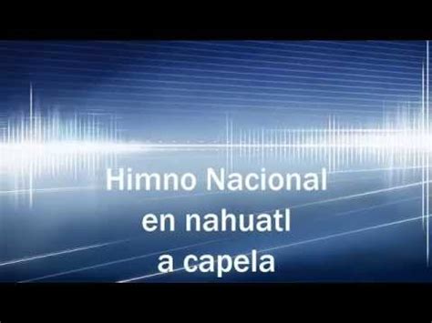 Himno Nacional en Nahuatl letra   YouTube