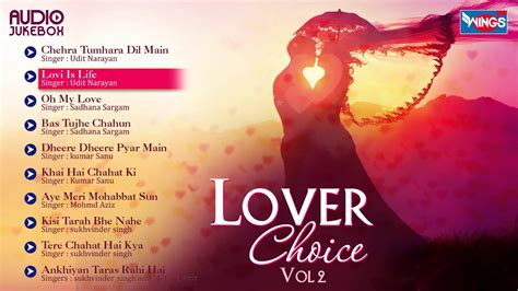 Hindi Romantic Hit Love Songs Album  Lover Choice  By Udit ...