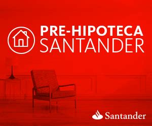Hipoteca Santander Variable: Euribor + 0,99%   Rankia