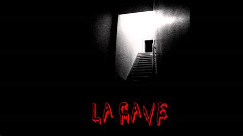 Histoire/Récit D horreur #1 : La Cave   YouTube