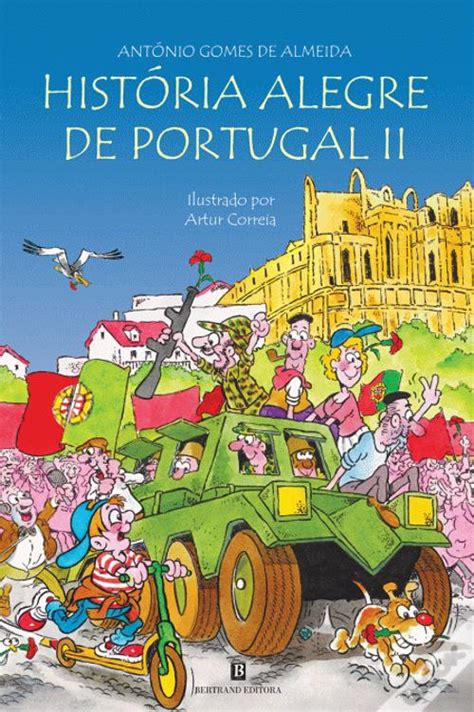 História Alegre de Portugal II, António Gomes de Almeida ...