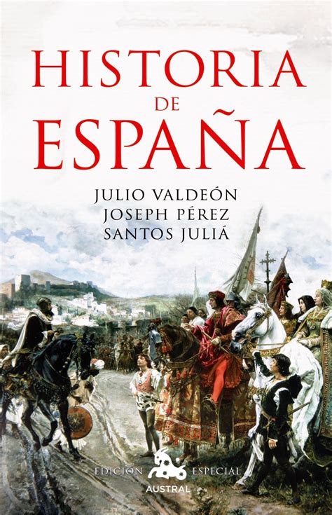 HISTORIA DE ESPAÑA. JULIO VALDEÓN / JOSEPH PÉREZ / SANTOS ...