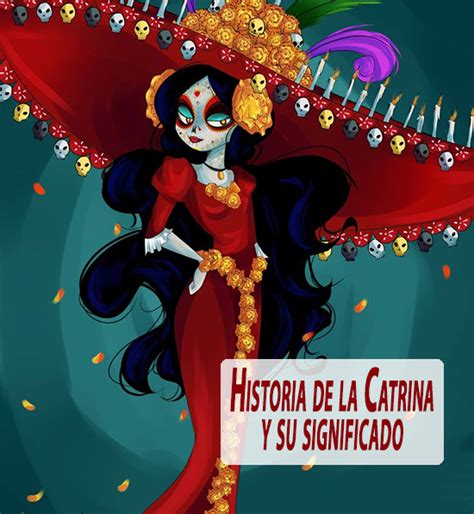 Historia de la Catrina mexicana y su significado | Coyotitos