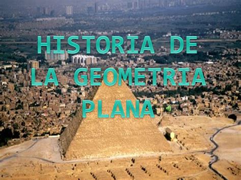 HISTORIA DE LA GEOMETRIA PLANA   ppt video online descargar