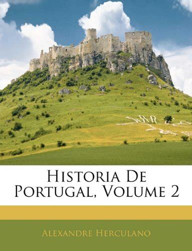 Historia de Portugal, Volume 2 PDF Alexandre Herculano