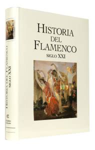 Historia del Flamenco   El gran libro sobre el Flamenco