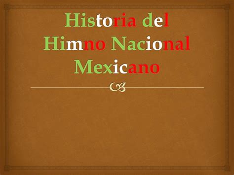 Historia del Himno Nacional Mexicano ppt descargar