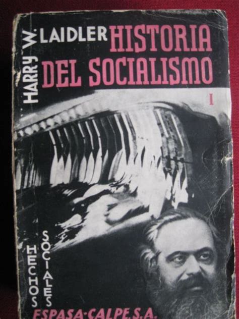 Historia del socialismo. W. Harry Laidler, Traducción del ...