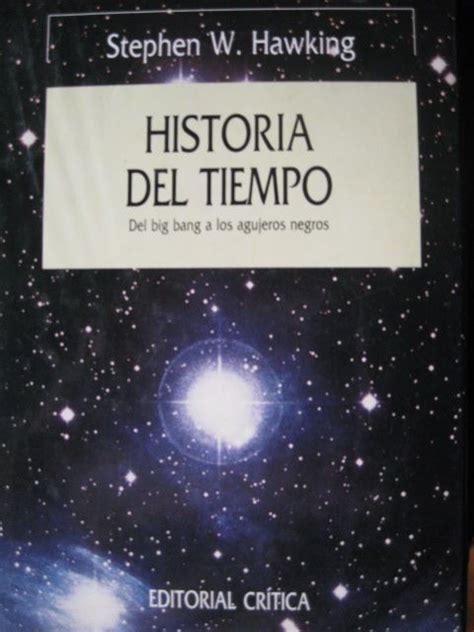 HIstoria del tiempo. Stephen Hawking, 1989, buen libro a ...
