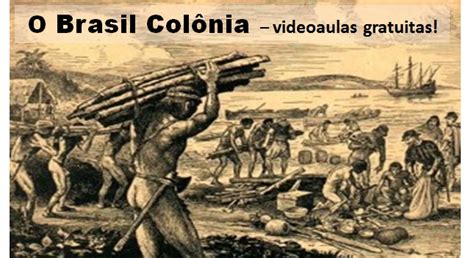 História Enem – videoaulas e apostilas sobre o Brasil Colônia
