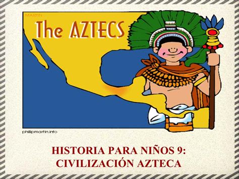 Historia para Niños: Civilización Azteca | Proyecto Educere