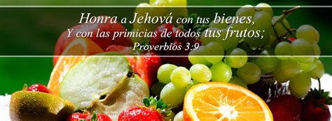 Honra a Jehová   Proverbios 3:9  Honra a Jehová con tus ...