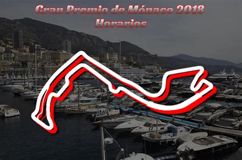 Horarios Gran Premio de Mónaco 2018   Noticias F1 ...
