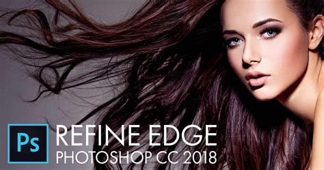 How To Access Refine Edge In Photoshop CC 2018