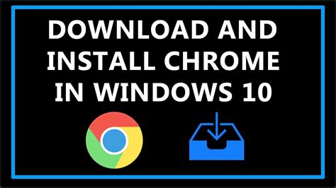 How To Download and Install Chrome in Windows 10?   YouTube