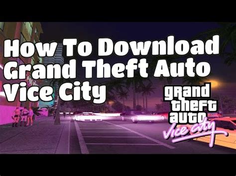 How To Download GTA Vice City For Windows 10, 8 & 7   YouTube