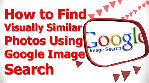 How to Find Visually Similar Photos using Google Image ...