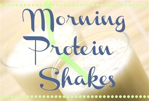 How to Get in Shape: Healthy Morning Protein Shakes.