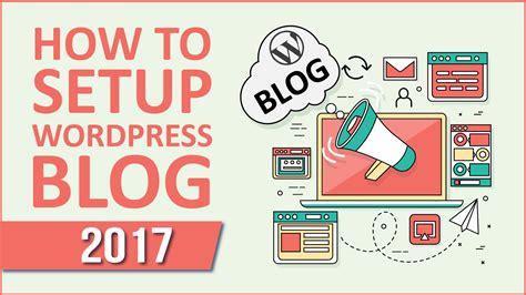 How To Setup A Wordpress Blog 2017   Create WP Site ...