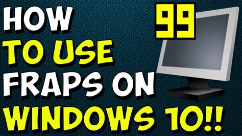 How To Use Fraps on Windows 10!!   YouTube