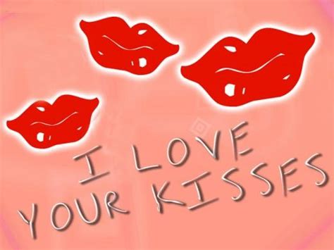 I Love Your Kisses