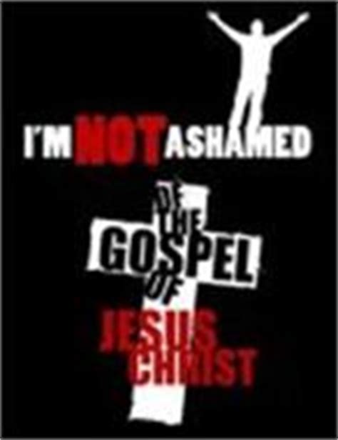 I M NOT ASHAMED OF THE GOSPEL OF JESUS CHRIST Trademark of ...