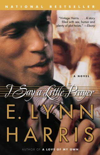 I Say a Little Prayer by E. Lynn Harris   Reviews ...
